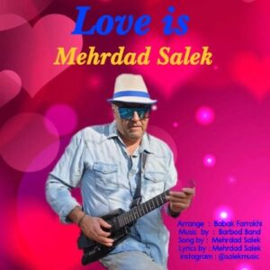 Love Is - مهرداد سالک
