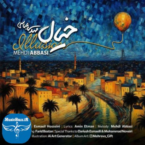 دانلود آهنگ مهدی عباسی خیال