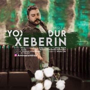 یوخدور خبرین - میرزا