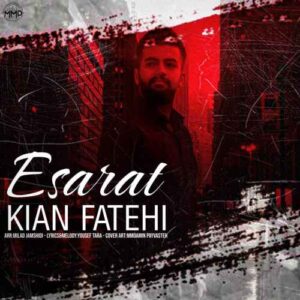 دانلود آهنگ کیان فاتحی  اسارت