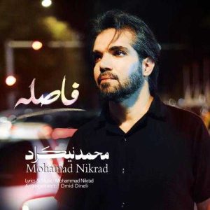 دانلود آهنگ محمد نیکراد فاصله