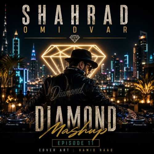 دانلود آهنگ شهراد امیدوار Diamond Mashup 11