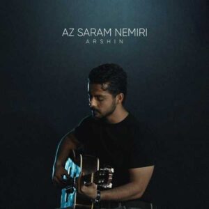 از سرم نمیری - آرشین